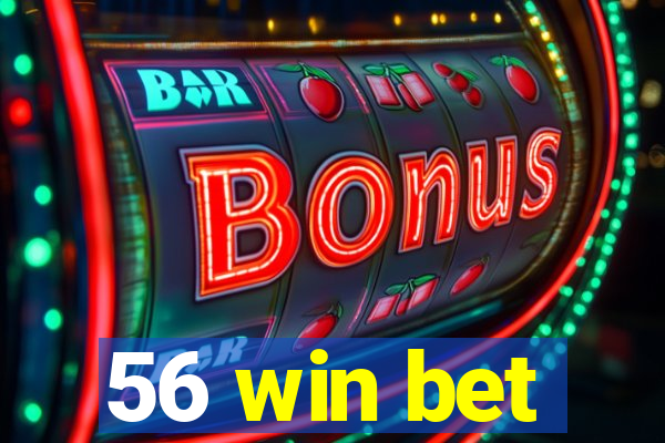 56 win bet